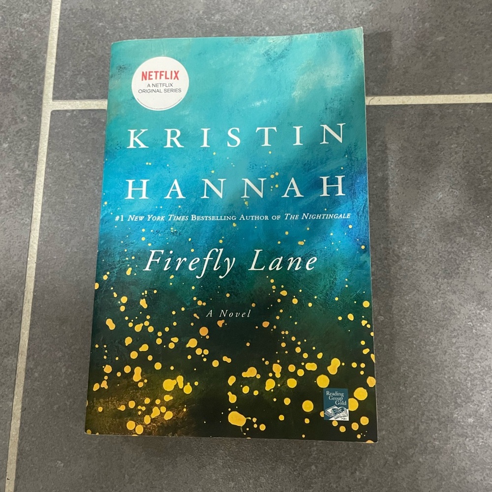 Firefly Lane from Kristin Hannah. Paperbook